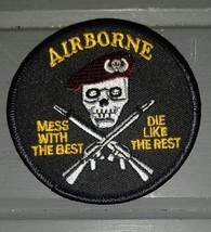 AIRBORNE PATCH MESS WITH THE BEST DIE LIKE THE REST US ARMY VETERAN SKUL... - $10.00