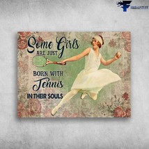 Tennis Girl Tennis Poster Some Girls Are Just Born With Tennis In Their Souls - £12.63 GBP