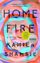 Home Fire: A Novel [Paperback] Shamsie, Kamila - £5.44 GBP