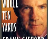 Frank Gifford The Whole Ten Yards - $11.88