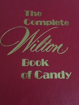 The Complete Wilton Book of Candy 1981 - £19.71 GBP