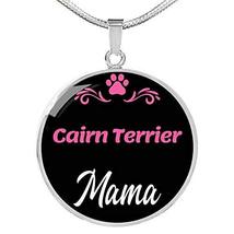 Cairn Terrier Mama Necklace Circle Pendant Stainless Steel Or 18K Gold 18-22&quot; Do - £42.79 GBP