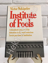 Institute of Fools : Notes from Serbsky by Victor Nekipelov (1980, Hardcover) - £12.76 GBP