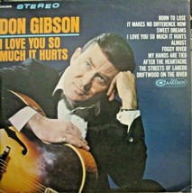 Don Gibson-I Love You So Much It Hurts-LP-1968-NM/EX - £11.93 GBP