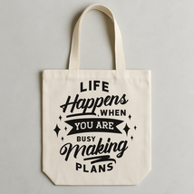 Life Happens Tote Bags - $34.21 CAD
