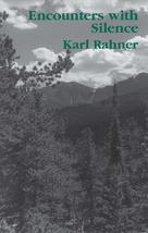 Encounters With Silence [Paperback] Rahner, Karl - £6.24 GBP