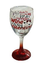 Cristar Valentine&#39;s Day “ Wine Is My Valentine “Heart Wine Glass~10oz - £14.93 GBP