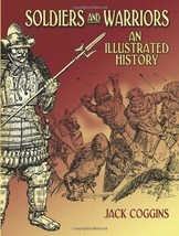 Soldiers and Warriors An Illustrated History Jack Coggins New Book Rare Uniforms - £5.44 GBP