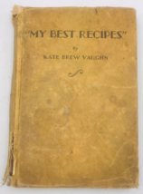 Vintage 1929 My Best Recipes by Kate Brew Vaughn -- 5.5&quot; x 8&quot; -- 334 Pages - £7.58 GBP