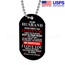 Military Dog Tag Love Gift for Husband Never forget that I Love You Forever-D351 - £27.95 GBP+