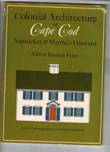 Colonial Architecture of Cape Cod, Nantucket &amp; Martha&#39;s Vineyard by Alfred Poor - £15.19 GBP