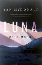 Luna: Wolf Moon (Luna #2) by Ian McDonald / 2019 Tor SF Trade Paperback - £4.47 GBP