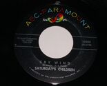 Saturday's Children Cry Wind Raindrops 45 Rpm Record ABC Paramount 10505... - $59.99