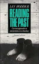 Reading the Past: Current Approaches to Interpretation in Archaeology Ho... - £4.33 GBP