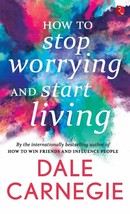 How to Stop Worrying and Start Living by Dale Carnegie  ISBN - 978-8129140197 - £13.80 GBP