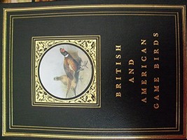 British &amp; American Game-Birds [Hardcover] Pollard, H. B. C. and Phyllis Barclay- - £11.46 GBP