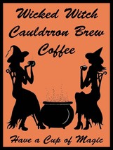 Wicked Witch Cauldron Brew Coffee Have a Cup of Magic Halloween Metal Sign - £23.48 GBP