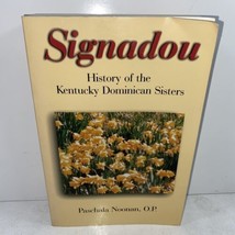 Signadou History Of The Kentucky Dominican Sisters Signed By Paschala Noonan Tpb - £19.17 GBP