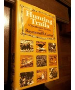 Hunting Trails A Sportsman&#39;s Treasure ed by Raymond Camp 1961 HC/DJ - $28.75 CAD