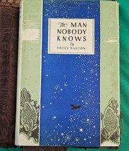 The Man Nobody Knows Bruce Barton A Discovery Of The Real Jesus Hardcover 1925 - £24.42 GBP