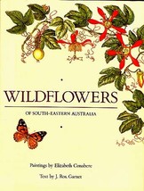 Wildflowers South Eastern Australia Conabere Elizabeth 1987 First Edition HCDJ - £30.59 GBP