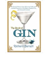 The Book of Gin: A Spirited World History from Alchemists&#39; Stills   - £27.60 GBP