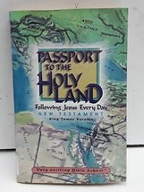 Passport to the Holy Land: Following Jesus Every Day, New Testament, New Interna - £3.84 GBP