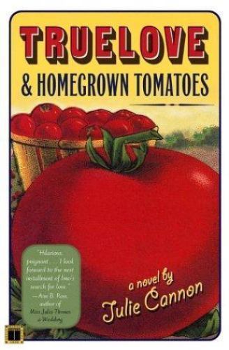 Truelove &amp; Homegrown Tomatoes: A Novel - $0.99