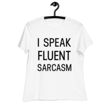 I Speak Fluent Sarcasm Shirt, Funny Sarcastic Tee,Gift for Him, Hilarious Sarcas - £12.82 GBP