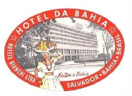 Hotel De Bahia Salvador Brazil  Luggage Label Hotels Bianchi Ltd - $11.88