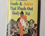 Wonder Foods &amp; Juices That Flush Out Body Fat 1981 Globe Mini Mag Booklet  - $7.91