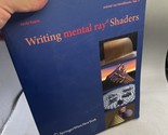 WRITING MENTAL RAY SHADERS: A PERCEPTUAL INTRODUCTION By Andy Kopra  Vol 3 - $1,784.08 MXN