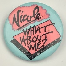 Nicole What About Me Vintage Pinback Button Pin McCloud 80s Music - £7.95 GBP