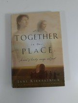 All together In One Place By Jane Kirkpatrick 2000 hardcover fiction novel  - £3.95 GBP