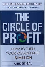 The Circle of Profit: How to Turn Your Passion into $1 Million by Anik Singal -  - £7.24 GBP