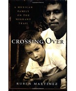 Crossing Over: A Mexican Family on the Migrant Trail Martínez, Rubén - £15.50 GBP