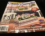 Country Sampler Magazine July 2022 Salute to Summer 4 Homes with All Sta... - $10.00
