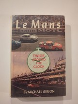 Le Mans Twice Around The Clock Michael Gibson HC DJ 1964 Vtg Ex Lib Putnams Sons - £60.74 GBP