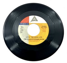 The Corbin/Hanner Band Long Gone Blues / Livin’ The Good Life 45 RPM Alf... - $5.97