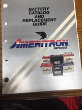 Vintage 1987 Ameritron Batteries Replacement Guide Battery Catalog - $24.64