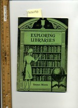 Emmet Morris Exploring Libraries 1947 * Vintage Guide Irving Hs Maywood Illinois - £37.01 GBP