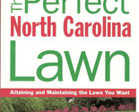 The Perfect North Carolina Lawn by Steve Dobbs (2002, Softcover) - $5.88