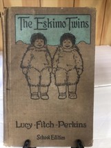 The Eskimo Twins (Original School Edition) by Lucy Fitch Perkins 1914 Vintage - £14.34 GBP