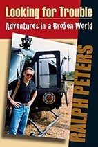 Looking pour Trouble : Adventures IN A Broken World - £3.06 GBP