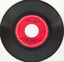Carl Smith 45rpm &quot;Pick Me Up On Your Way Down&quot; - £2.39 GBP