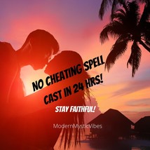 No cheating Spell / Stay Faithful Spell casting / cast in 24 hrs! - $34.99