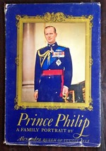 Prince Philip A Family Portrait by Queen Alexandra of Yugoslavia Hardback DJ - £4.39 GBP