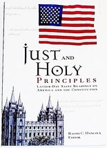 Just and Holy Principles: Latter-Day Saint Readings on America and the Constitut - £3.21 GBP