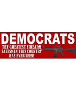 Democrats Greatest Firearm Salesmen this country has ever seen sticker 8... - £3.11 GBP