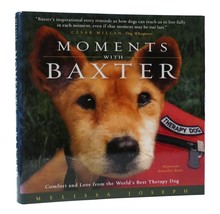 Melissa Joseph Moments With Baxter: Comfort And Love From The World&#39;s Best Thera - £60.81 GBP